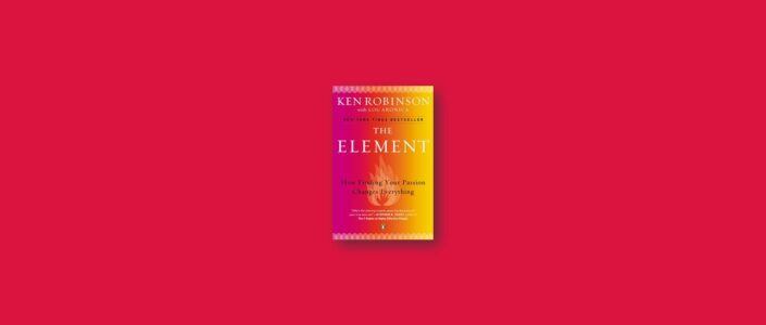 Summary: The Element By Ken Robinson