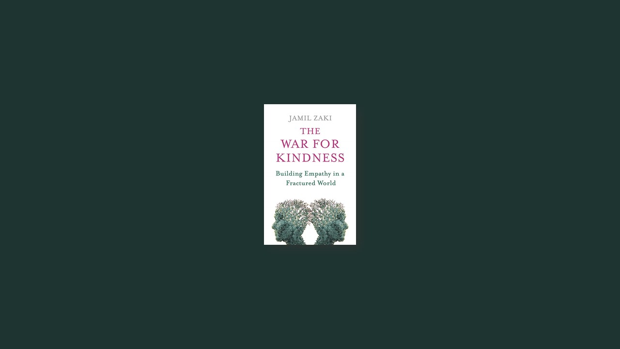 Summary: The War for Kindness By Jamil Zaki