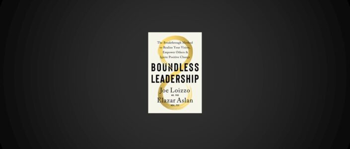 Summary: Boundless Leadership By Joe Loizzo