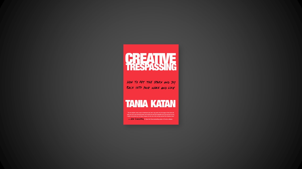 Summary: Creative Trespassing By Tania Katan