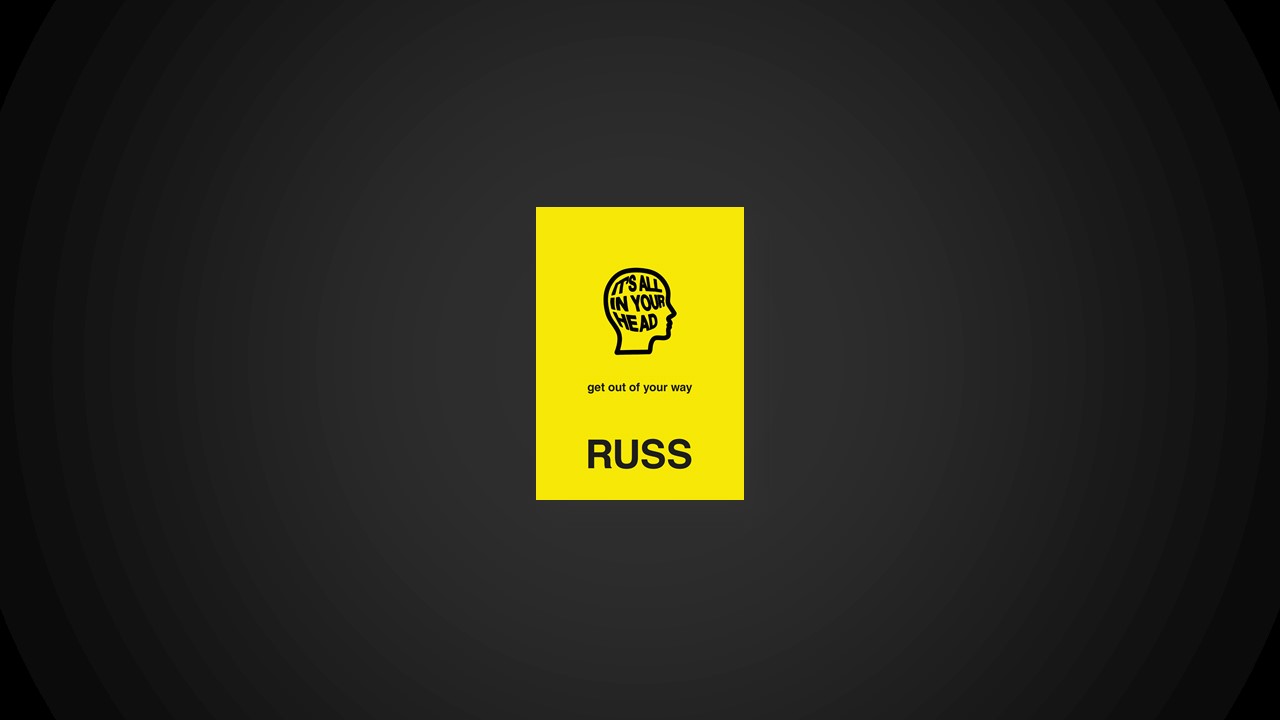 Summary: It’s All In Your Head By Russ