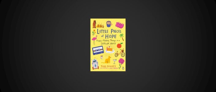 Summary: Little Pieces of Hope By Todd Doughty