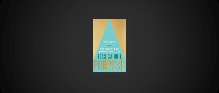 Summary: Purpose By Jessica Huie