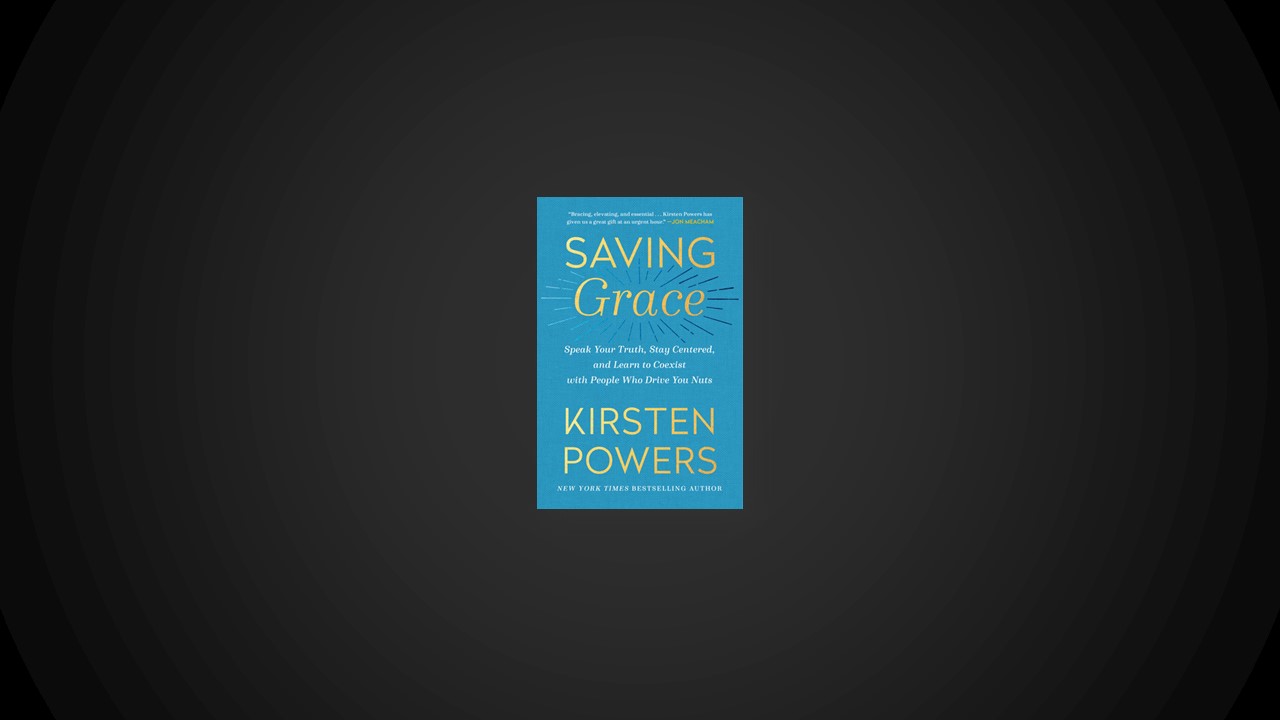 Summary: Saving Grace By Kirsten Powers