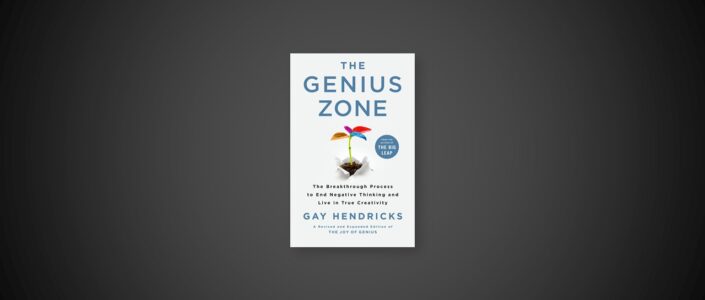 Summary: The Genius Zone By Gay Hendricks