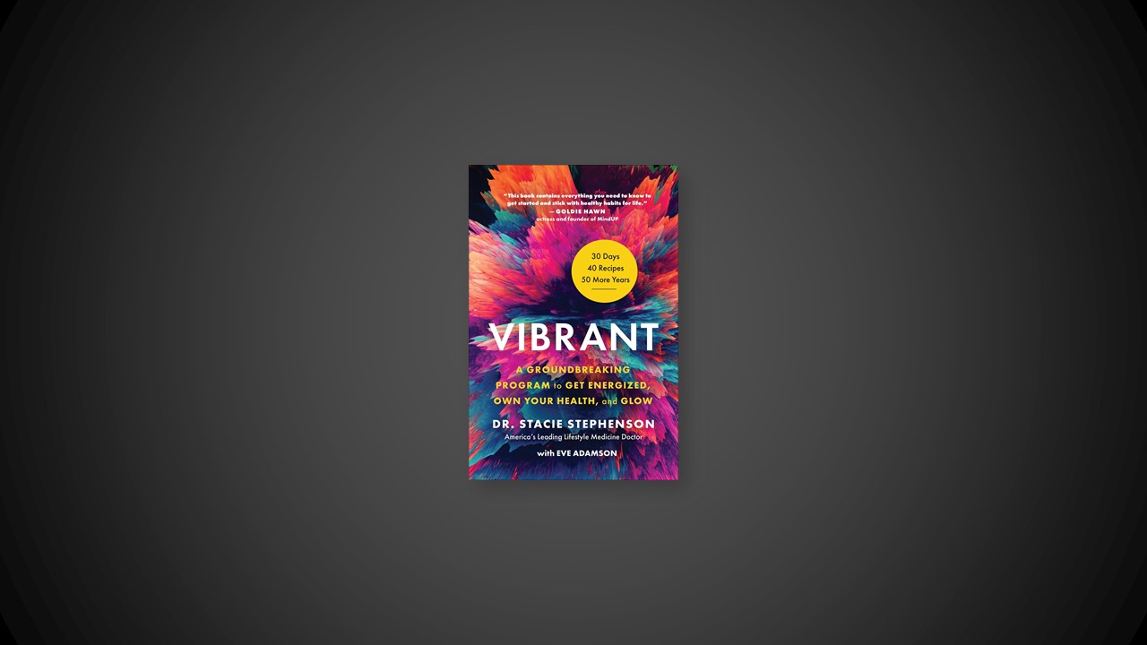 Summary: Vibrant By Dr. Stacie Stephenson