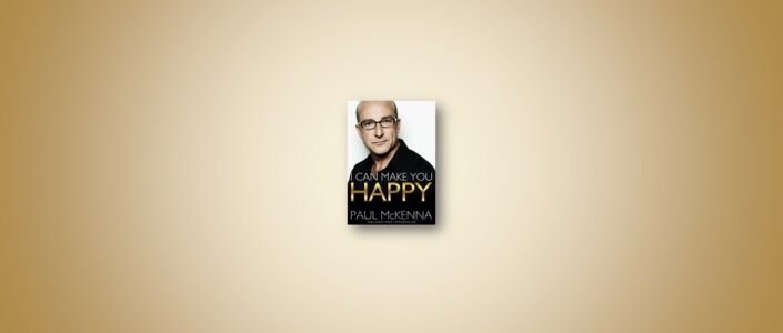 Summary: I Can Make You Happy By Paul McKenna