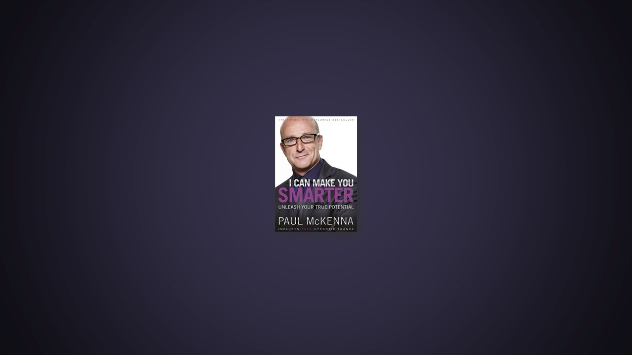 Summary: I Can Make You Smarter By Paul McKenna