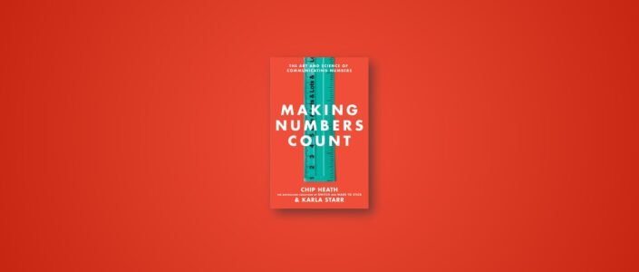 Summary: Making Numbers Count By Chip Heath