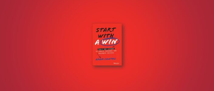 Summary: Start with a Win By Adam Contos