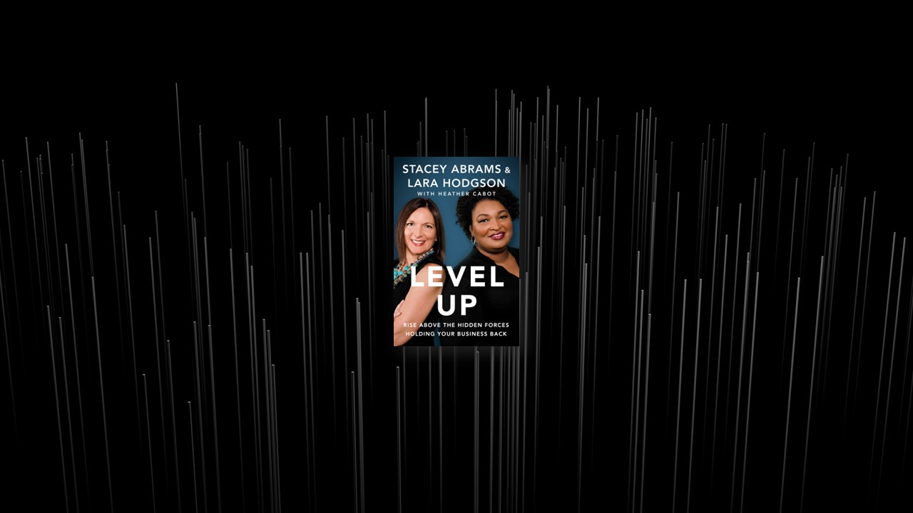 Summary: Level Up By Stacey Abrams