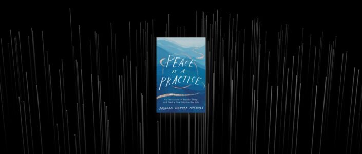 Summary: Peace Is a Practice By Morgan Harper Nichols
