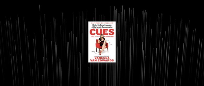 Summary: Cues By Vanessa Van Edwards