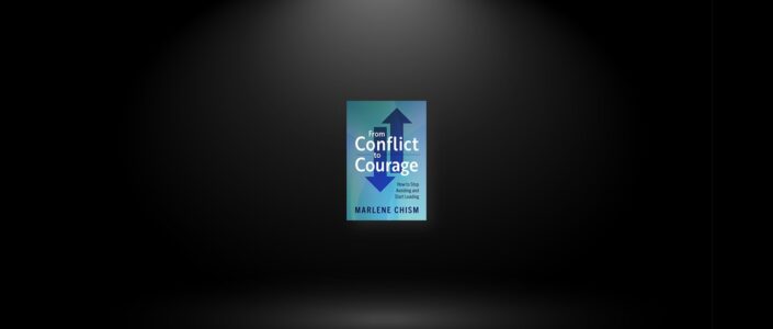 Summary: From Conflict to Courage By Marlene Chism