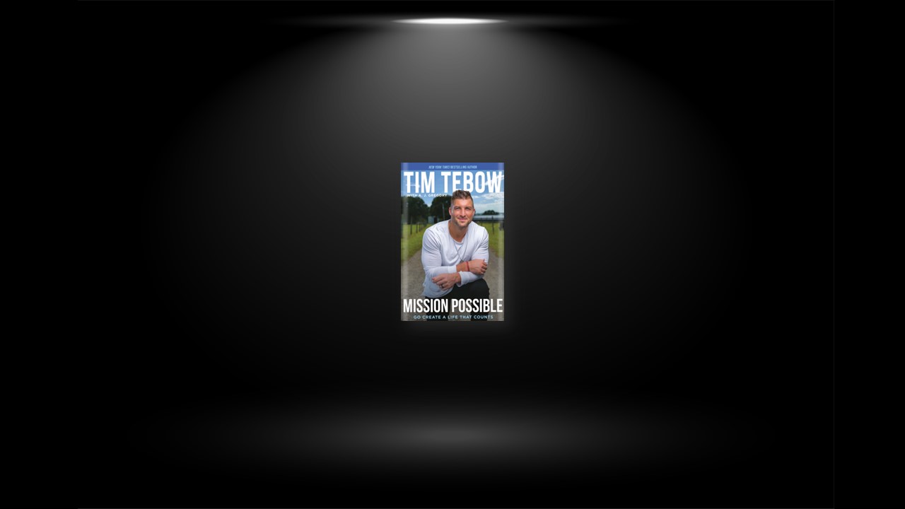 Summary: Mission Possible By Tim Tebow