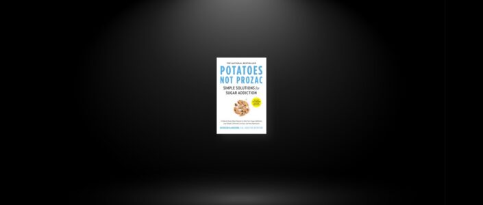 Summary: Potatoes Not Prozac By Kathleen DesMaisons