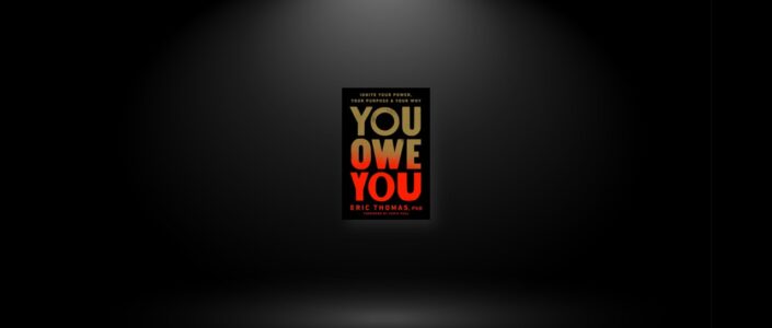 Summary: You Owe You By Eric Thomas