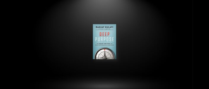 Summary: Deep Purpose By Ranjay Gulati