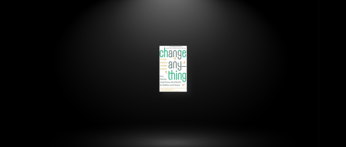 Summary: Change Anything By Kerry Patterson