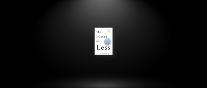 Summary: The Power of Less By Leo Babauta