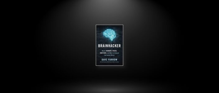 Summary: Brainhacker By Dave Farrow