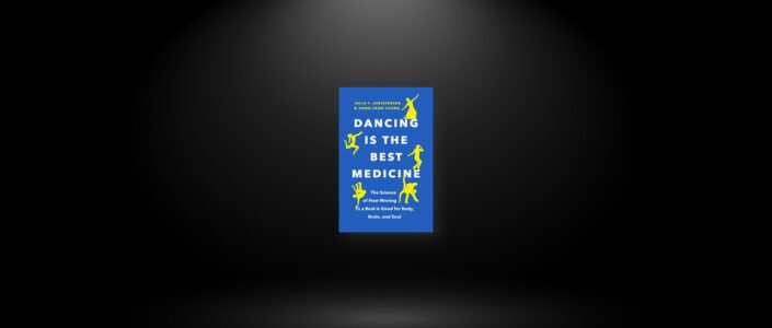 Summary: Dancing Is the Best Medicine By Dong-Seon Chang and Julia F. Christensen