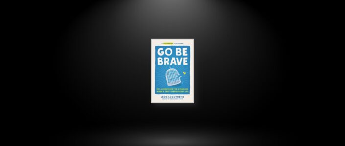 Summary: Go Be Brave by Leon Logothetes