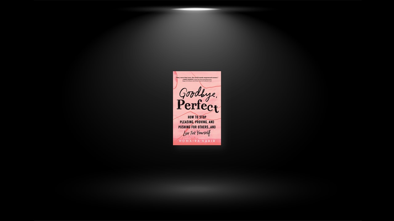 Summary: Goodbye, Perfect By Homaira Kabir