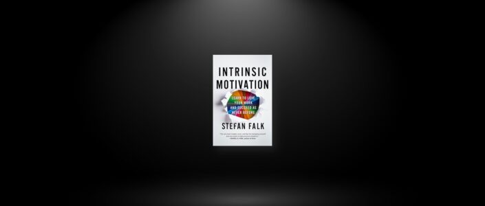 Summary: Intrinsic Motivation By Stefan Falk