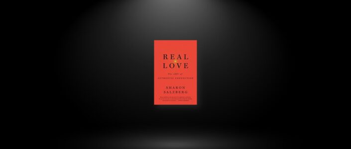 Summary: Real Love By Sharon Salzberg