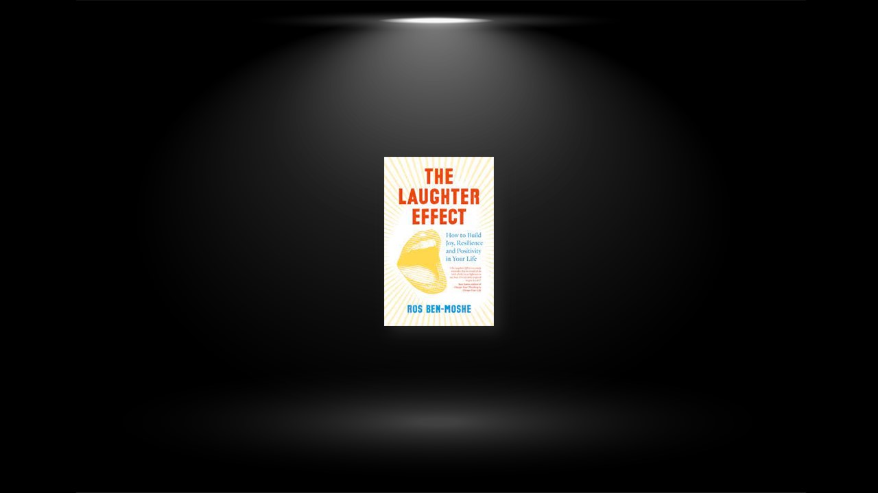 Summary: The Laughter Effect By Ros Ben-Moshe