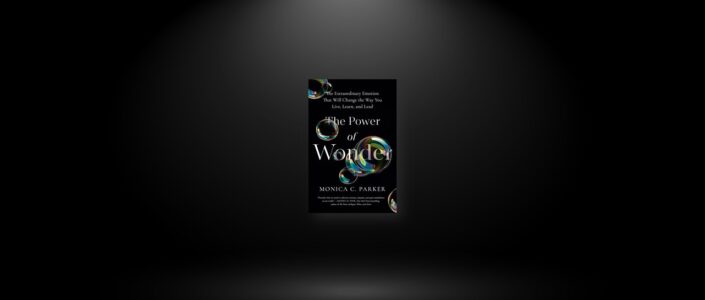 Summary: The Power of Wonder By Monica C. Parker