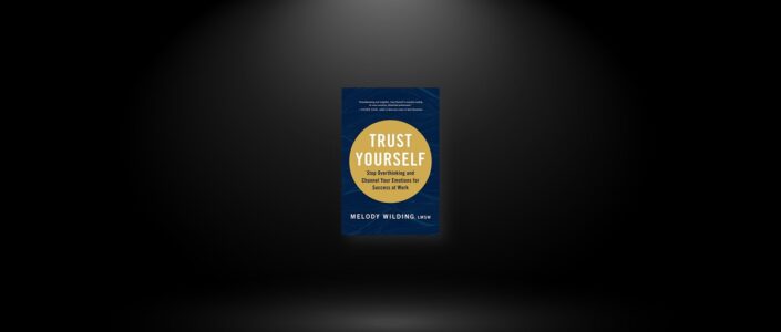 Summary: Trust Yourself By Melody Wilding