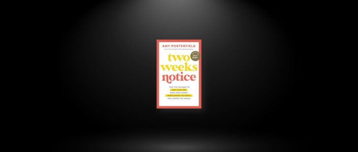Summary: Two Weeks Notice By Amy Porterfield