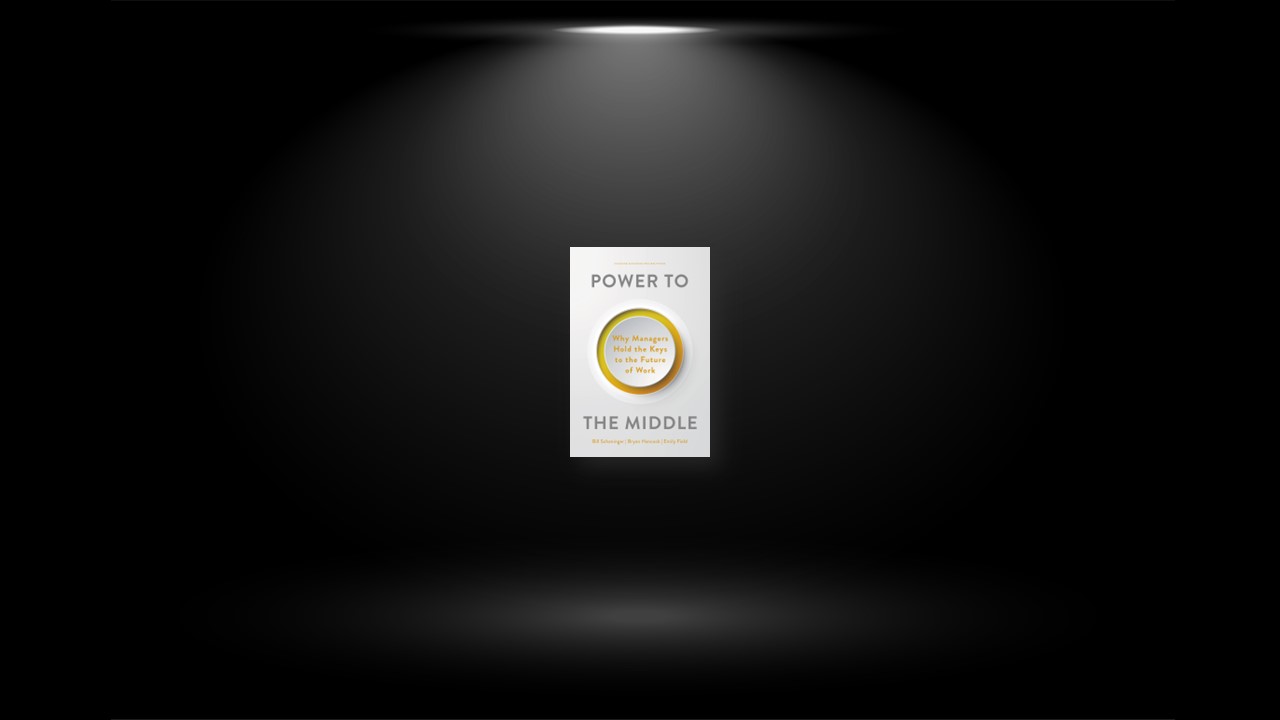 Summary: Power to the Middle By Bill Schaninger