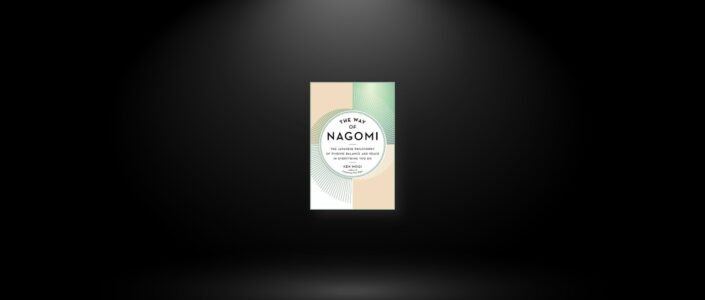 Summary: The Way of Nagomi By Ken Mogi