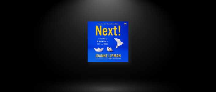 Summary: Next! By Joanne Lipman