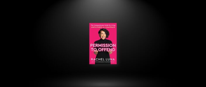 Summary: Permission to Offend By Rachel Luna