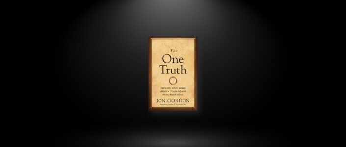 Summary: The One Truth By Jon Gordon