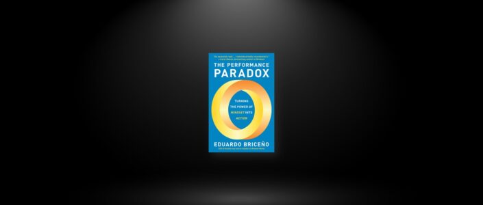 Summary: The Performance Paradox By Eduardo Briceño